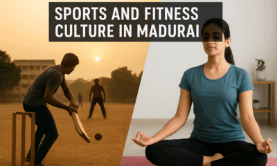 Sports and Fitness Culture in Madurai: Building a Healthy and Active Lifestyle