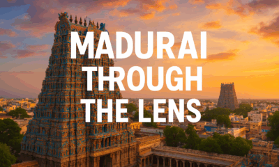 Best Photography Spots in Madurai: Capture the City’s Timeless Charm